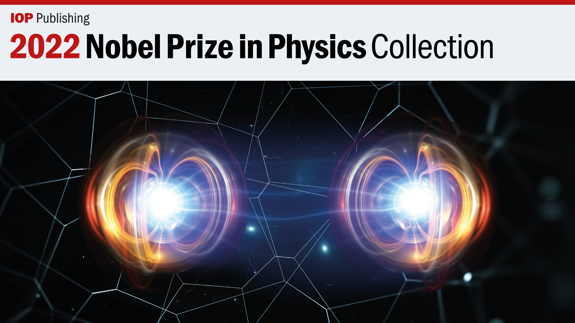 Congratulations to the Nobel Prize in Physics winners IOP Publishing