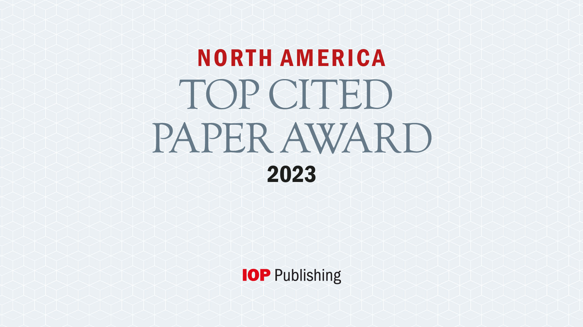 IOP Publishing's North American Top Cited Paper Awards