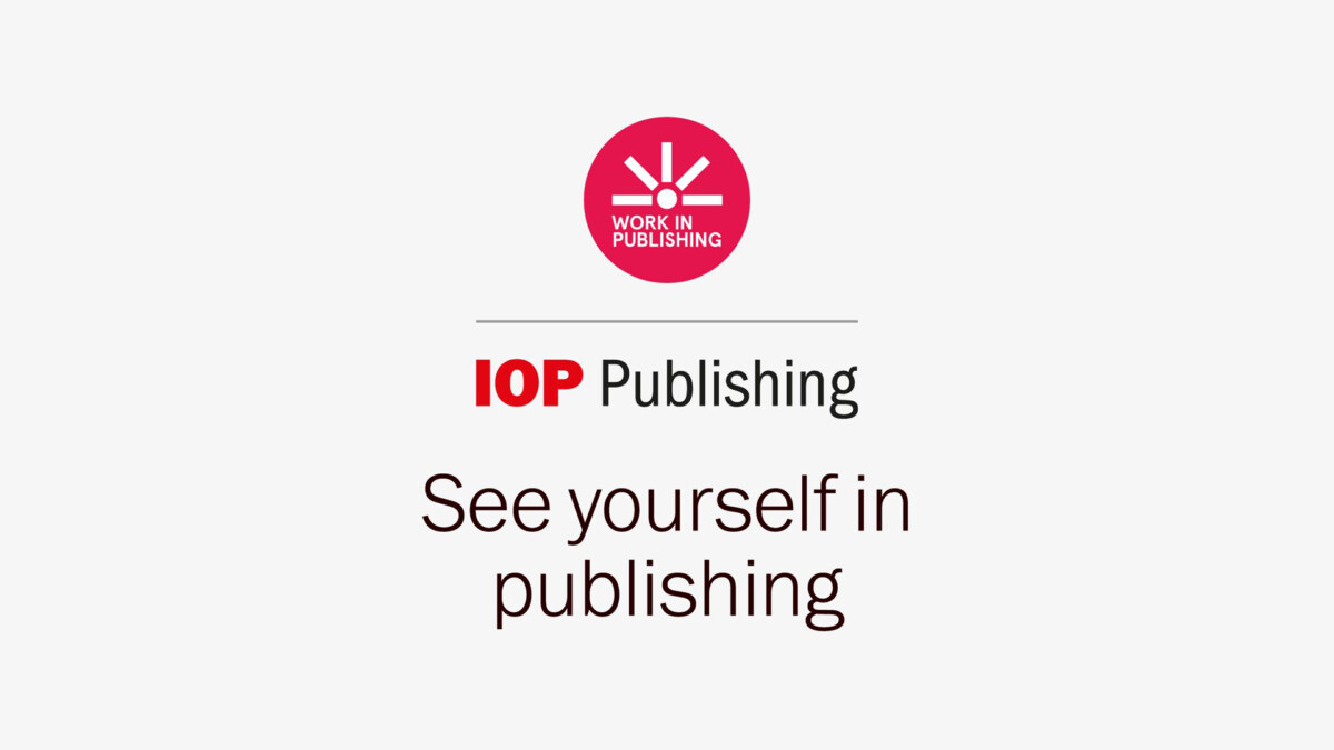 IOP Publishing | See Yourself in Publishing