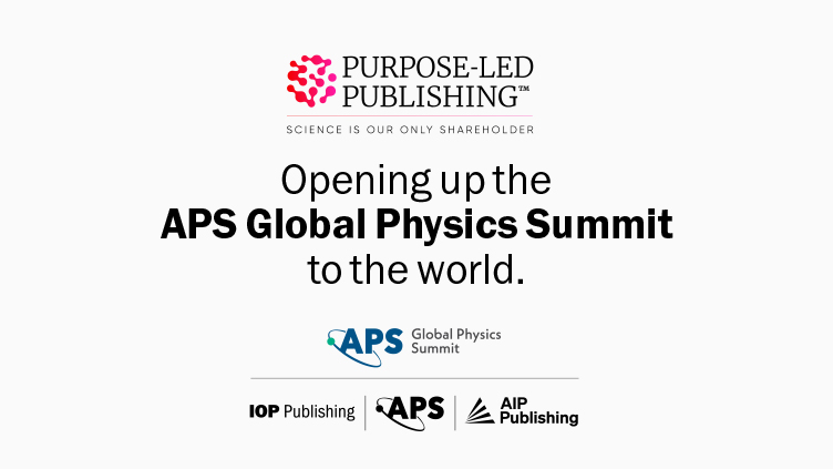 Purpose-Led Publishing unveils global event network to bring the APS Global Physics Summit to communities worldwide